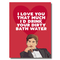Drink Bath Water Card